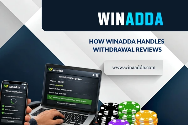 How Winadda Handles Withdrawal Reviews