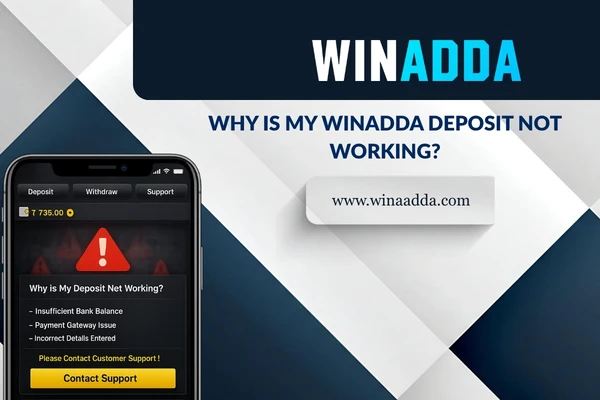 Why Is My Winadda Deposit Not Working