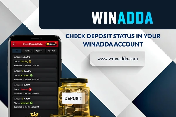 Check Deposit Status in Your Winadda Account