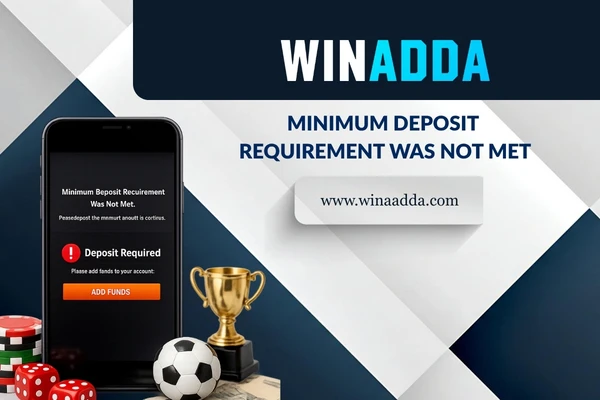 Minimum Deposit Requirement Was Not Met