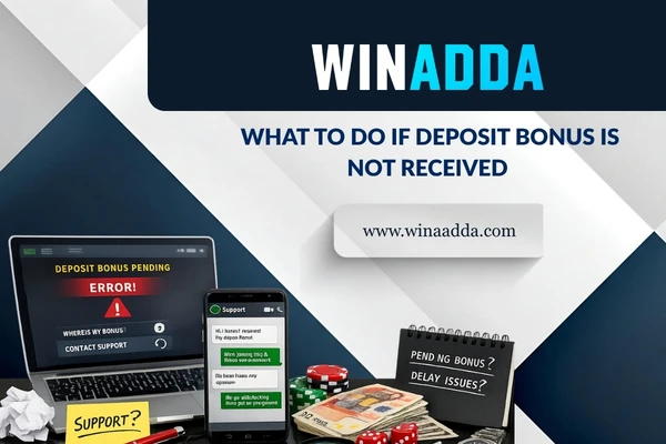 What to Do If Deposit Bonus Is Not Received