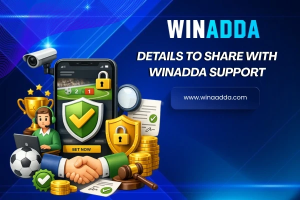 Details to Share with Winadda Support