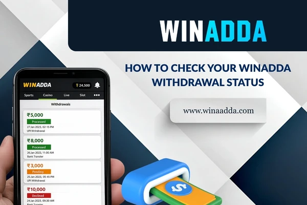 How to Check Your Winadda Withdrawal Status