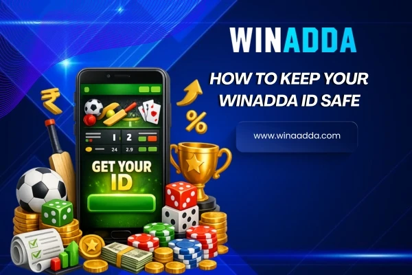 How to Keep Your Winadda ID Safe