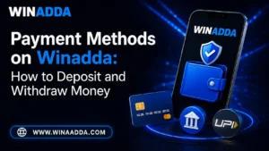 Payment Methods on Winadda How to Deposit and Withdraw Money