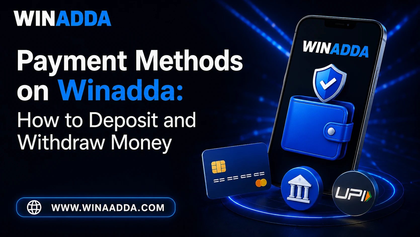 You are currently viewing Payment Methods on Winadda: How to Deposit and Withdraw Money