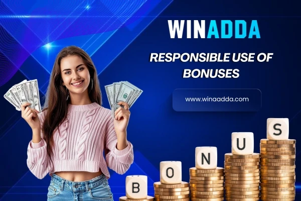 Responsible Use of Bonuses