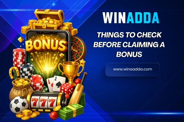 Things to Check Before Claiming a Bonus