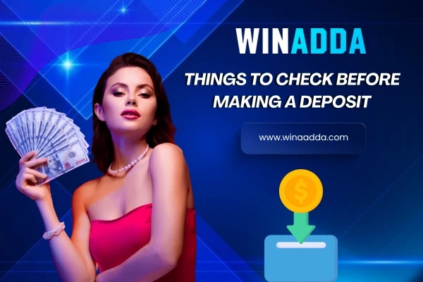 Things to Check Before Making a Deposit