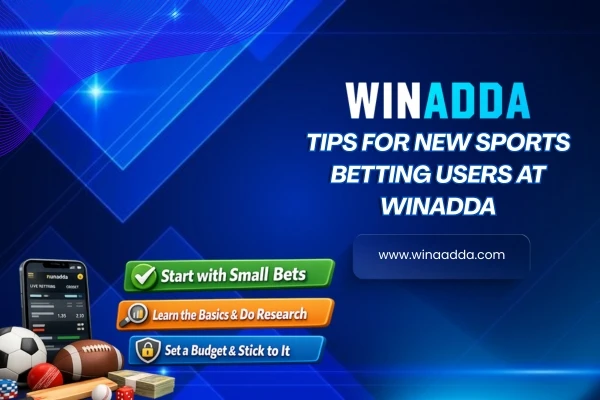 Tips for New Sports Betting Users At Winadda