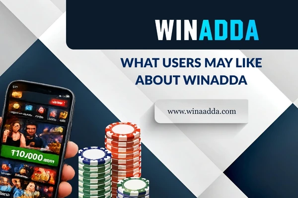 What Users May Like About Winadda