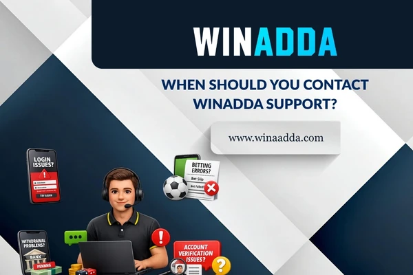 When Should You Contact Winadda Support?