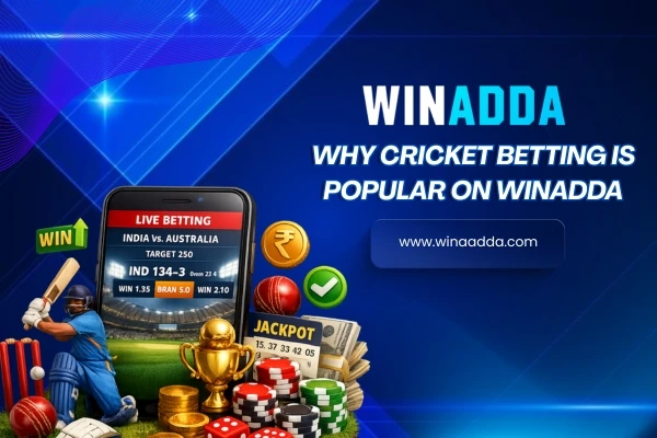 Why Cricket Betting is Popular on Winadda